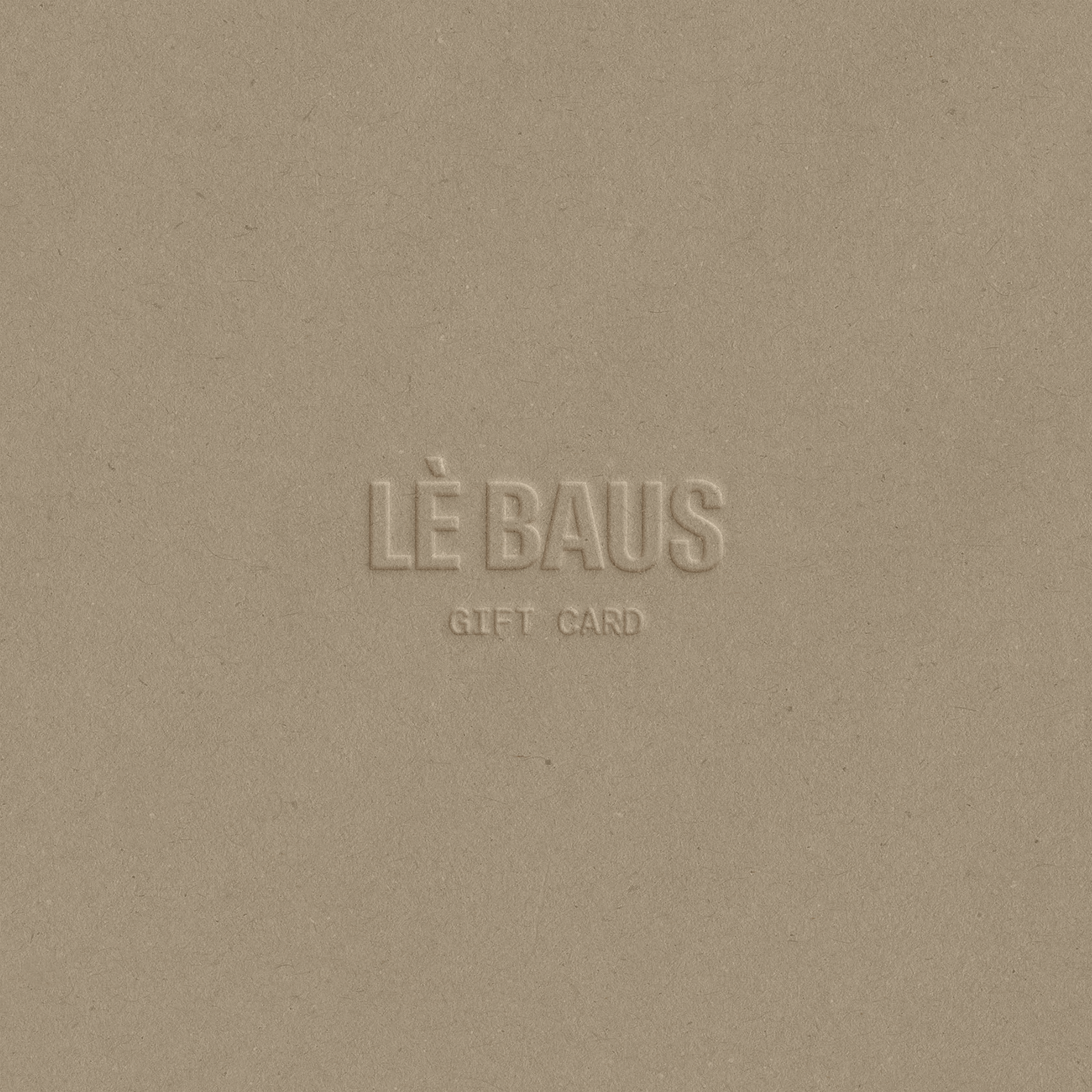 LÈ BAUS Gift Card